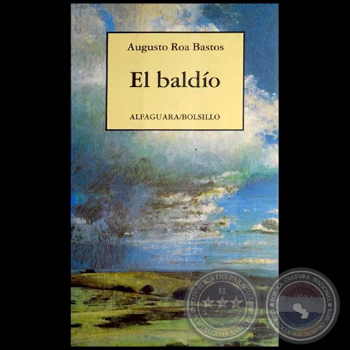 EL BALDÍO - Autor: AUGUSTO ROA BASTOS - Año 1992